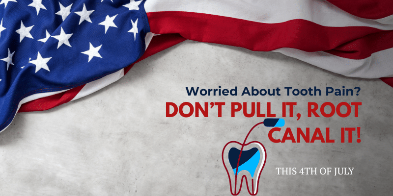 Independence Day Root Canal